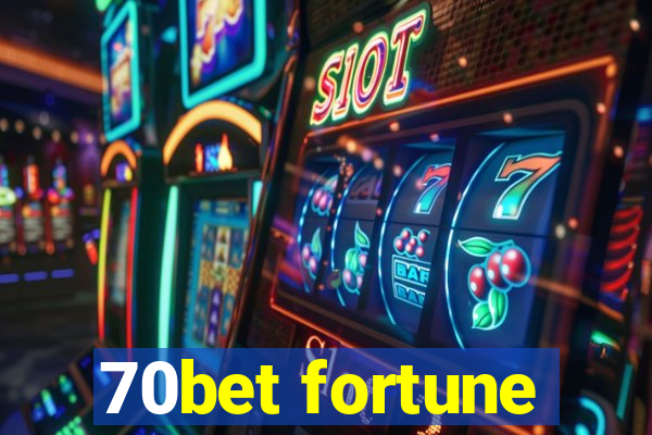 70bet fortune